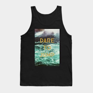 Dare To Jump Tank Top